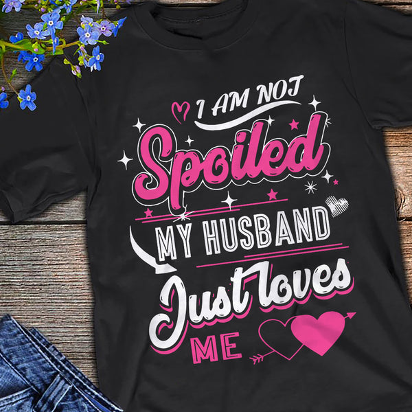 Wife Spoiled - Gift For Husband - Unisex Shirt