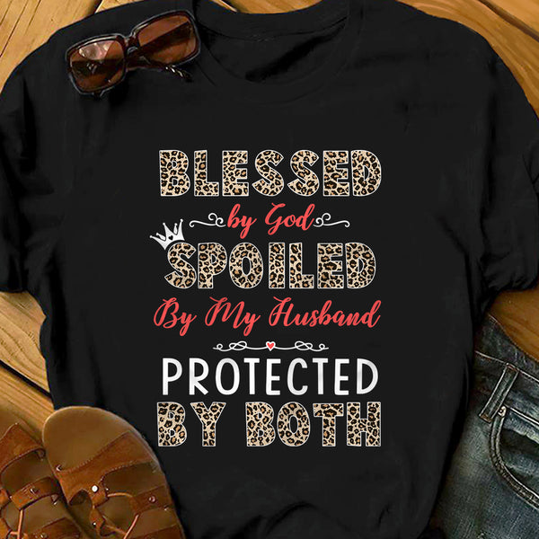 Bless By God, Spoiled By Husband, Protected By Both V2 - Valentine Gift For Wife, Couples - Unisex Shirt
