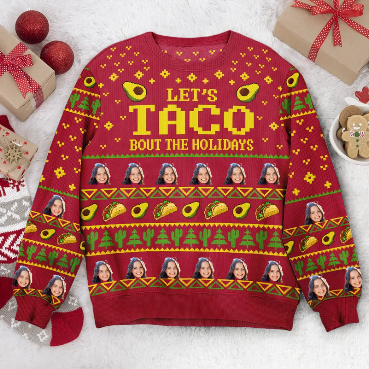 Custom Photo Let's Taco Bout The Holidays - Christmas Gift For Friends - Personalized Ugly Sweater
