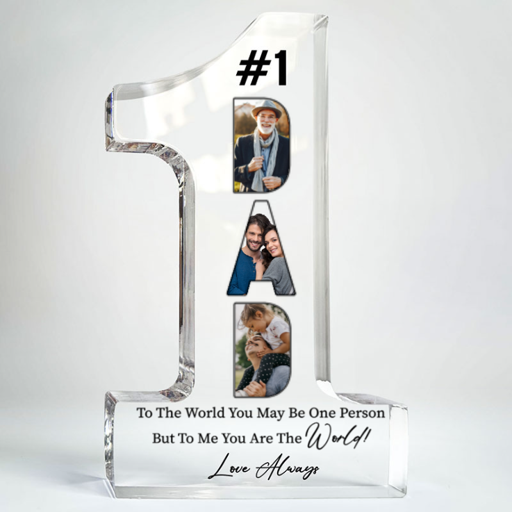 Custom Photo Dad You Are The World - Gift For Dad, Grandpa - Personalized Custom Shaped Acrylic Plaque