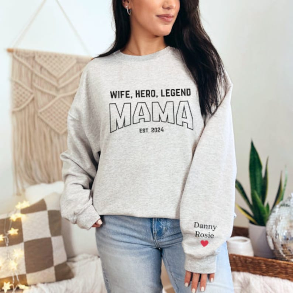Mama You Are A Wife, A Hero, A Legend - Gift For Mom - Personalized Sleeve Sweatshirt