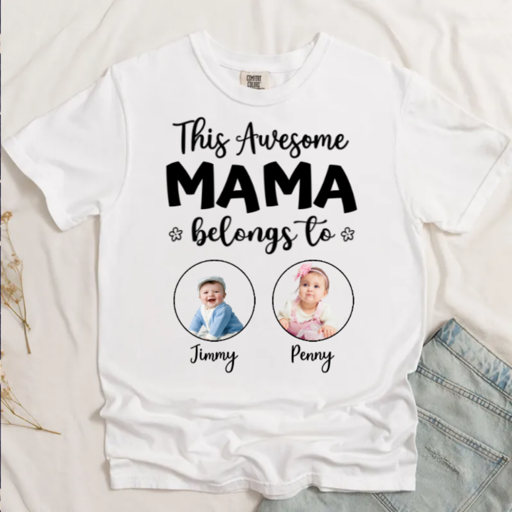 Custom Photo This Awesome Mama Belongs To - Gift For Mom - Personalized Unisex Shirt