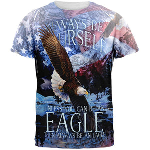 Always Be Yourself Unless American Bald Eagle T-Shirt