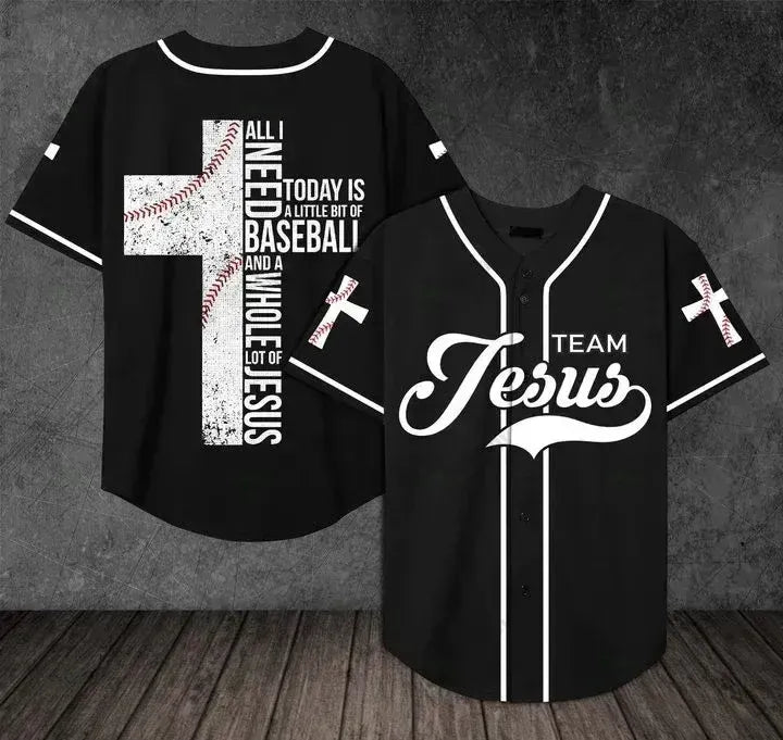 All I Need Today Is A Whole Lot Of Jesus Baseball Jersey For God