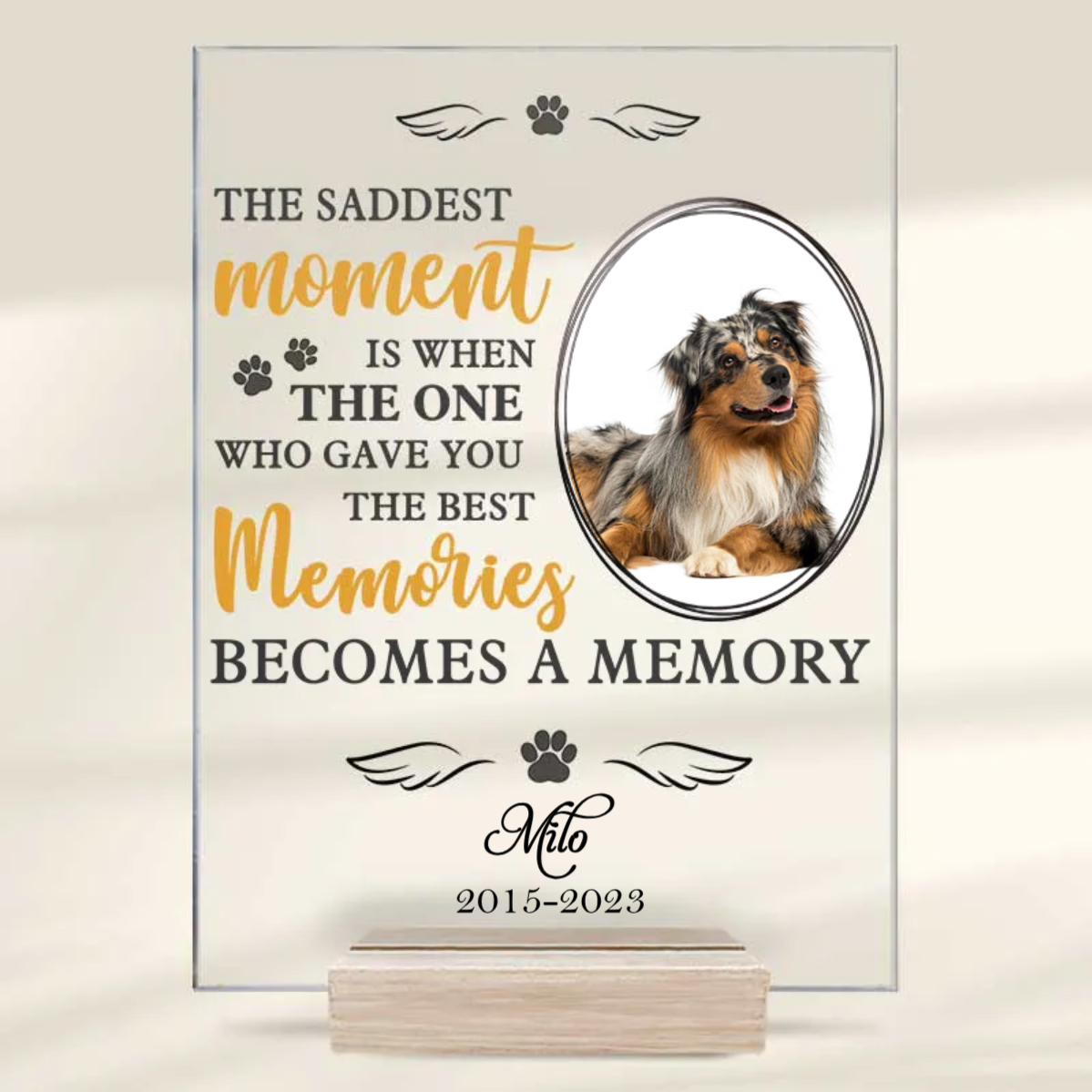 Custom Photo You Gave Me The Best Memories- Memorial Gift For Pet Lover - Personalized Acrylic Plaque