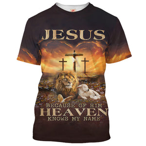 Because Of Him Heaven Knows My Name Lion And Goat T-shirt