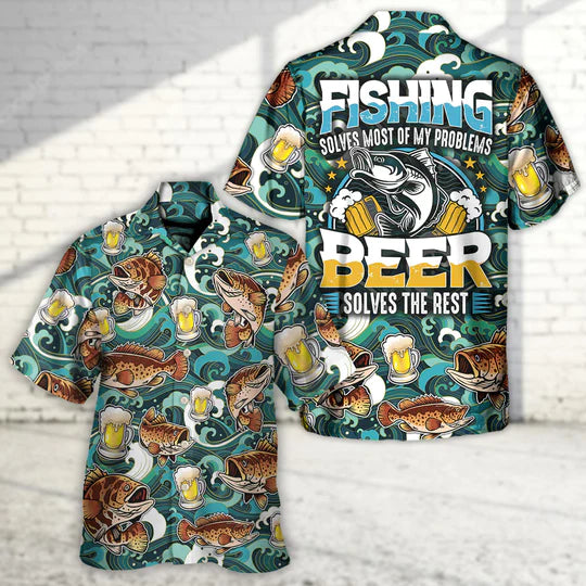 Fishing Solves Most Of My Problems Beer - Hawaiian Shirt