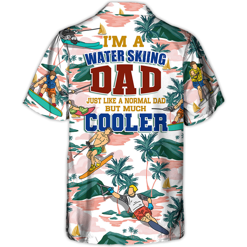 Waterskiing I'm A Water Skiing Dad Lover Beach- Gift For Dad - Hawaiian Shirt