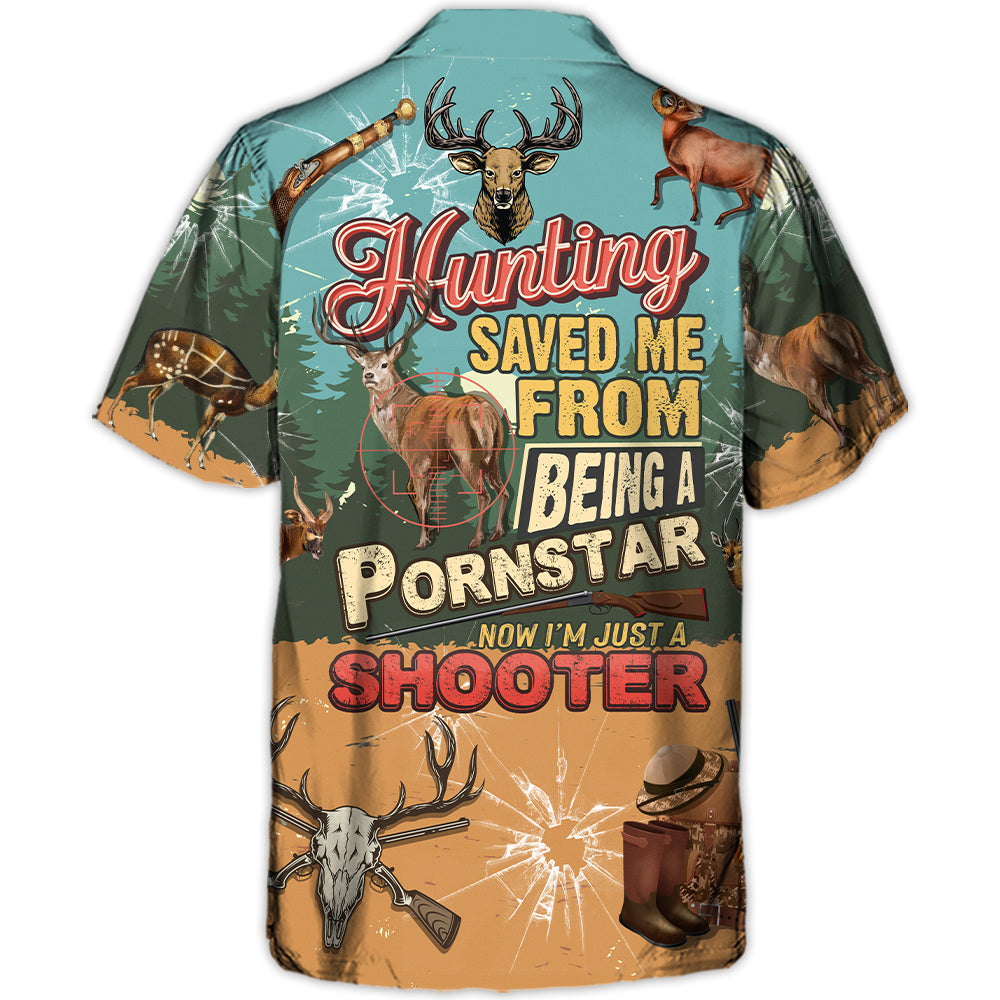 Now I'm Just A Shooter Lovers - Gift For Hunting Lovers - Hawaiian Shirt