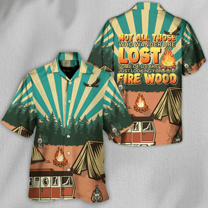 Camping Not All Those Who Wander Are Lost - Hawaiian Shirt