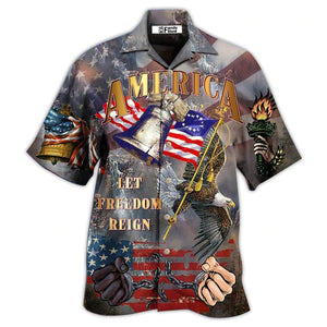 America Let Freedom Reign Independence Day -  Hawaiian Shirt