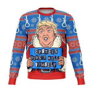 Trump Epstein Didn't Kill Himself Christmas Ugly Sweater