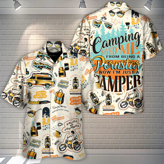 Camping Saved Me From Being A Pornstar Now I'm Just A Camper - Hawaiian Shirt