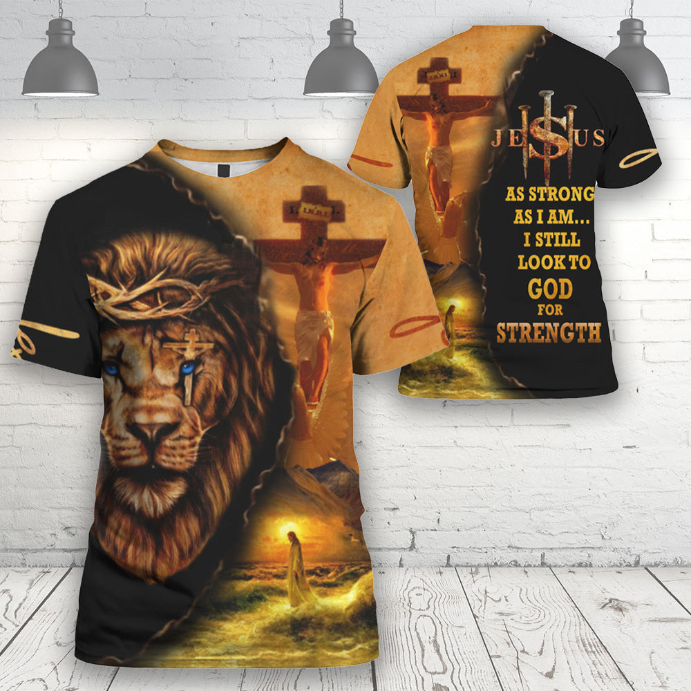 Jesus And Lion As Strong As I Am T-shirts