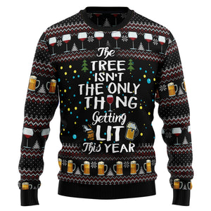 The Tree Isn't The Only Thing Getting Lit Ugly Christmas Sweater