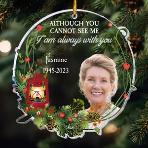 Custom Photo I Am Always With You - Memorial Gift For Family, Friends - Personalized Custom Shaped Acrylic Ornament