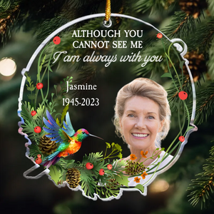 Custom Photo I Am Always With You - Memorial Gift For Family, Friends - Personalized Custom Shaped Acrylic Ornament