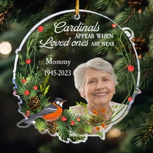 Custom Photo Cardinals Appear When Loved Ones Are Near - Memorial Gift For Family - Personalized Custom Shaped Acrylic Ornament