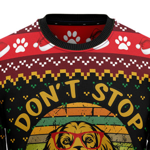 Golden Retriever Don‘t Stop Ugly Christmas Sweater