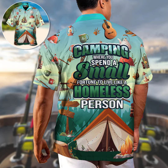 Camping Where You Spend A Small Fortune To Live - Hawaiian Shirt