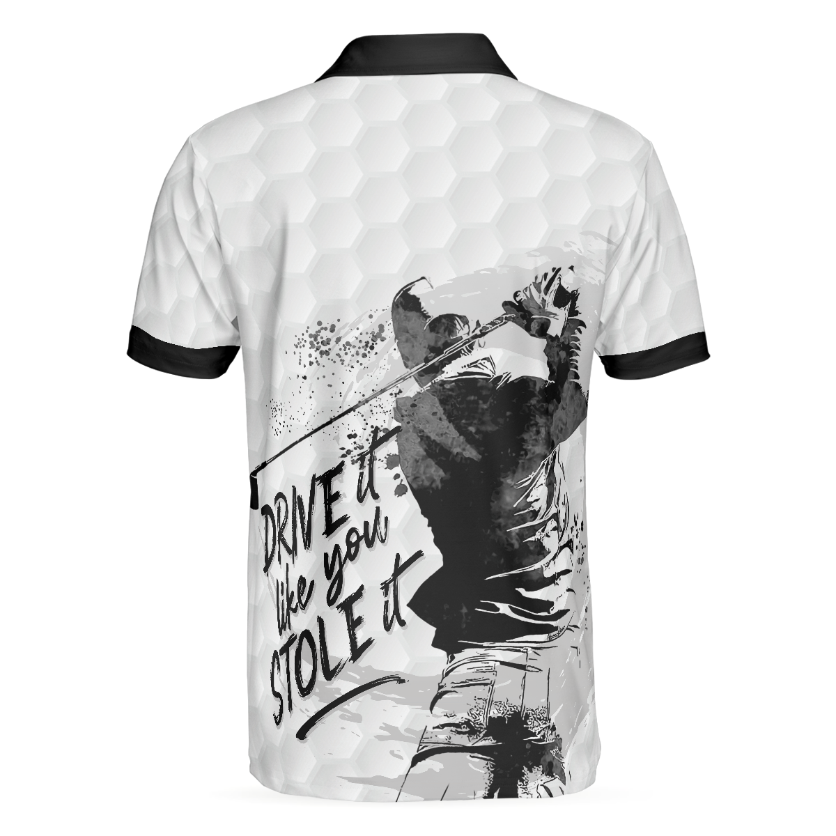 Drive It Like You Stole It Golf Black And White Golf Shirt For Men