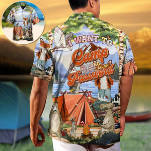 Camping I Want To Camp So Long I Forget All My Password - Hawaiian Shirt