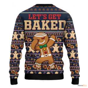 Ginger Bread Lets Get Baked Ugly Christmas Sweater