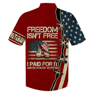 Army I Paid For It United States Veteran - Hawaiian Shirt