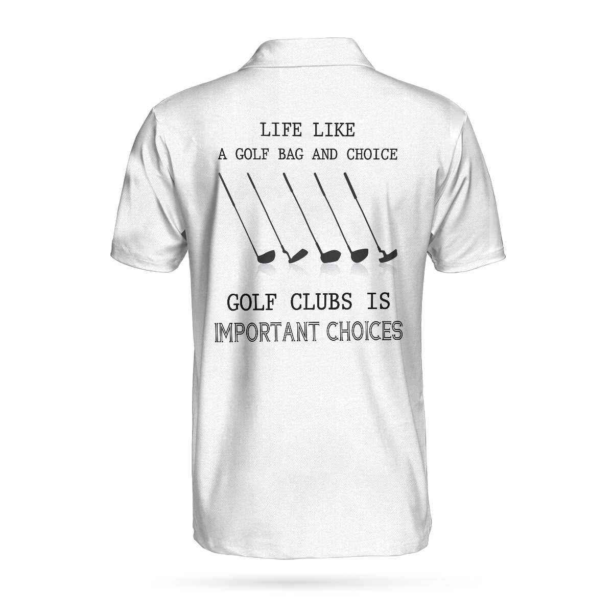 Golf Life Club Is Important Choices Polo Shirt For Men