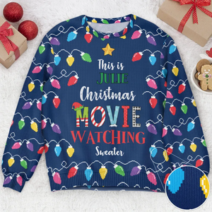 This Is My Christmas Movie Watching  - Christmas Gift For Family, Friends - Personalized Ugly Sweater