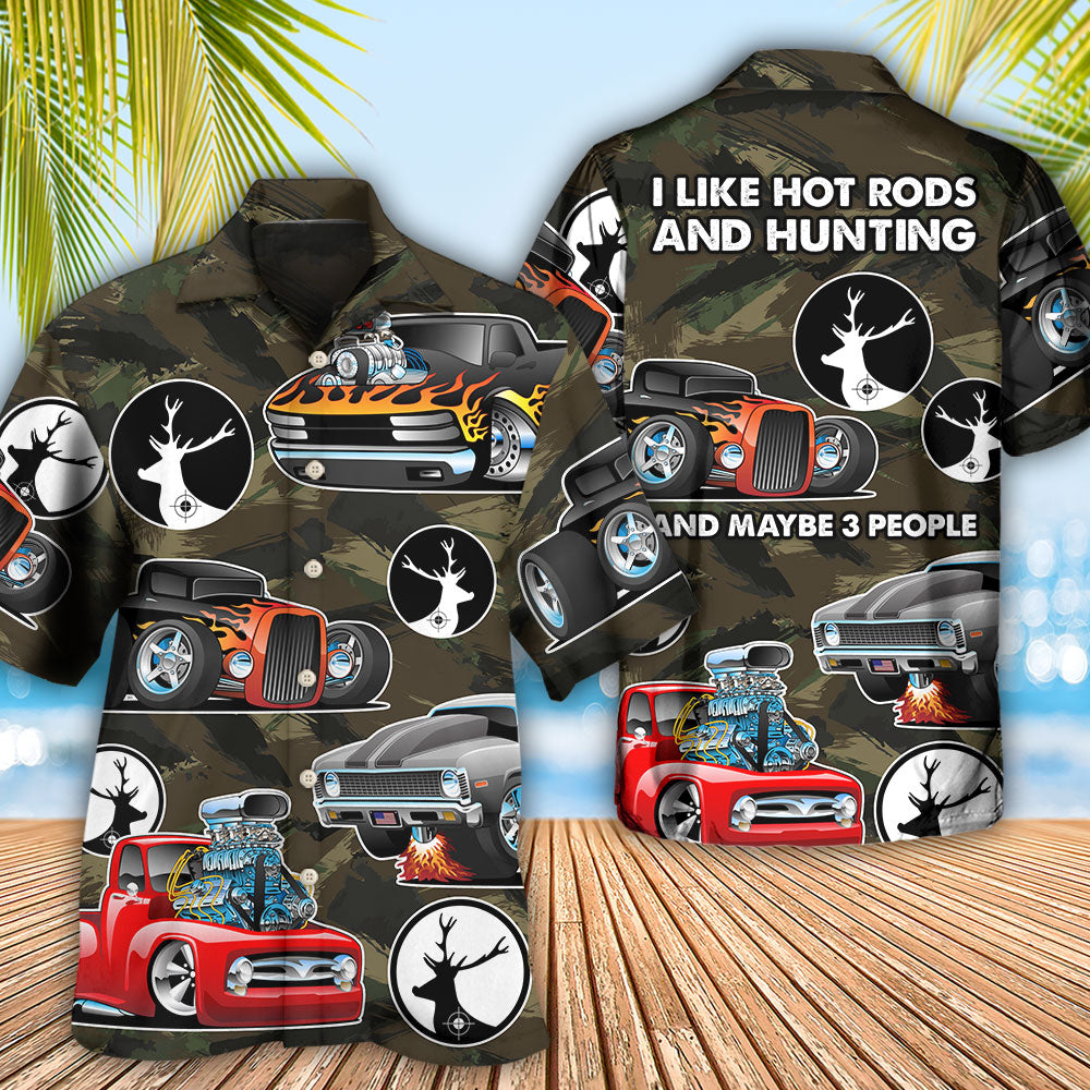 Hunting I Like Hot Rods And Hunting - Gift For Hunting Lovers - Hawaiian Shirt