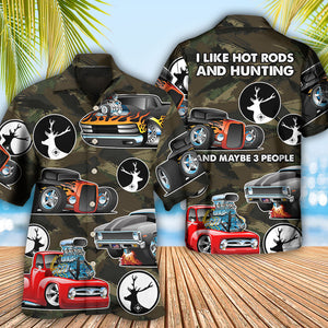 Hunting I Like Hot Rods And Hunting - Gift For Hunting Lovers - Hawaiian Shirt