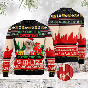 All I Want For Christmas Shih Tzu More Time Funny Ugly Sweater