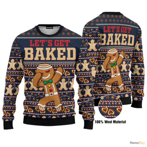 Ginger Bread Lets Get Baked Ugly Christmas Sweater