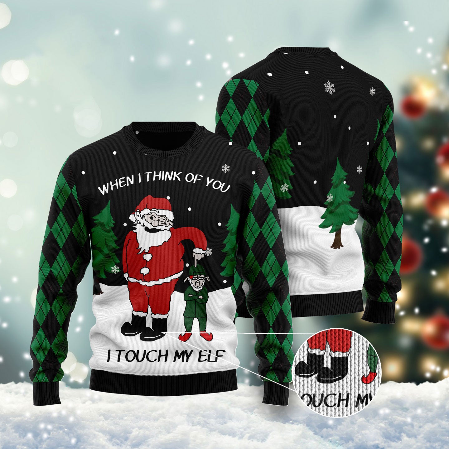 When I Think Of You I Touch My Elf Funny Ugly Sweater