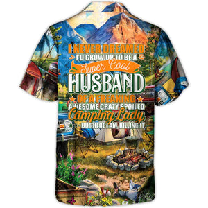 I Never Dreamed Camping Lady Husband - Hawaiian Shirt