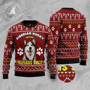 Siberian Husky Because Humans Suck Ugly Christmas Sweater