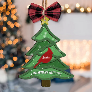 Xmas Tree We Are Always With You - Christmas Gift, Memorial Gift For Family - Personalized Wooden Ornament