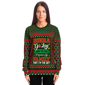 Gonna Go Lay Under The Tree To Remind My Family That I'm A Gift Ugly Sweater