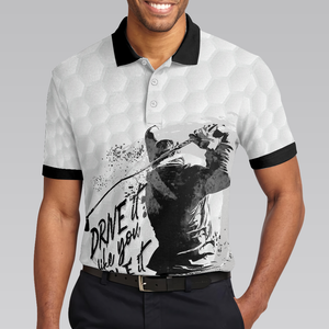 Drive It Like You Stole It Golf Black And White Golf Shirt For Men