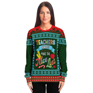 Teacher Always Make The Nice List Ugly Christmas Sweater