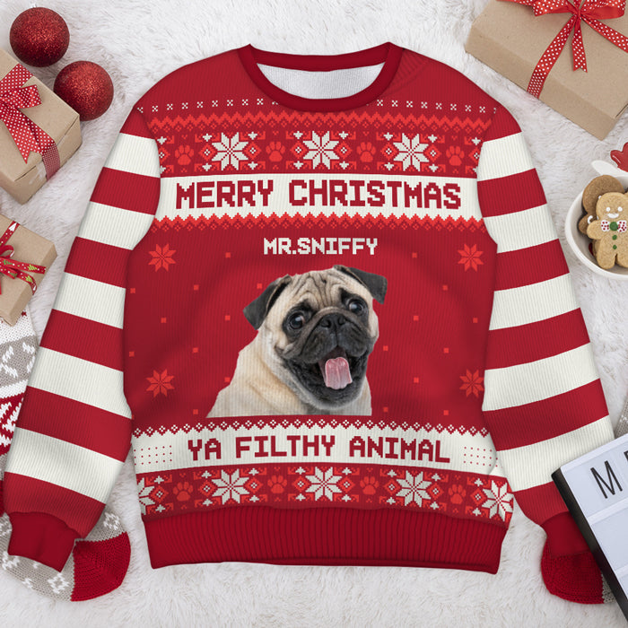 Merry Christmas Ya Filthy Animal - Personalized Custom Ugly Sweatshirt - Christmas Gift For Pet Lovers