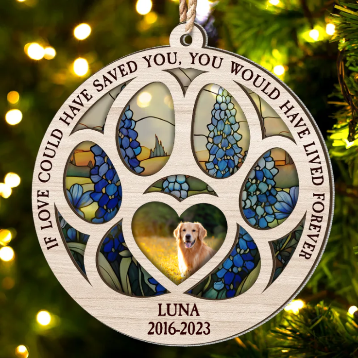 Custom Photo If My Love Could Have Saved You - Pet Memorial Gift  - Personalized 2-Layered Mix Ornament