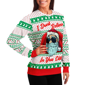 I Don't Believe In You Either Santa Ugly Christmas Sweater