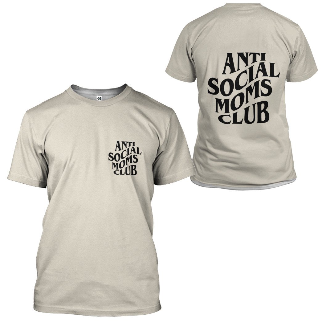 Anti Social Moms Clubs T-Shirt 3D For Men & Women