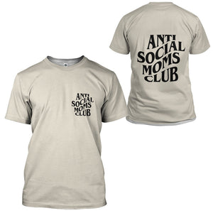 Anti Social Moms Clubs T-Shirt 3D For Men & Women