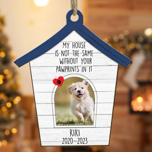 Custom Photo Our House Is Not The Same - Pet Memorial Gift - Personalized Custom Shaped Wooden Ornament