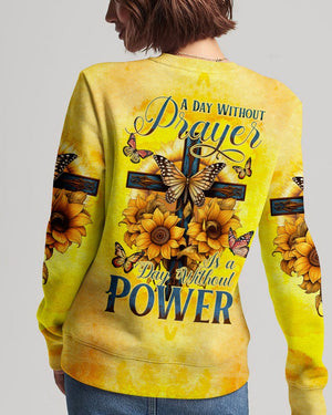 A Day Without Prayer Is A Day Without Power - Women's All Over Print Shirt - AT4080525