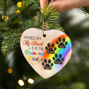 A Piece Of My Heart Is At The Rainbow Bridge - Pet Memorial - Personalized Ceramic Ornament DN100