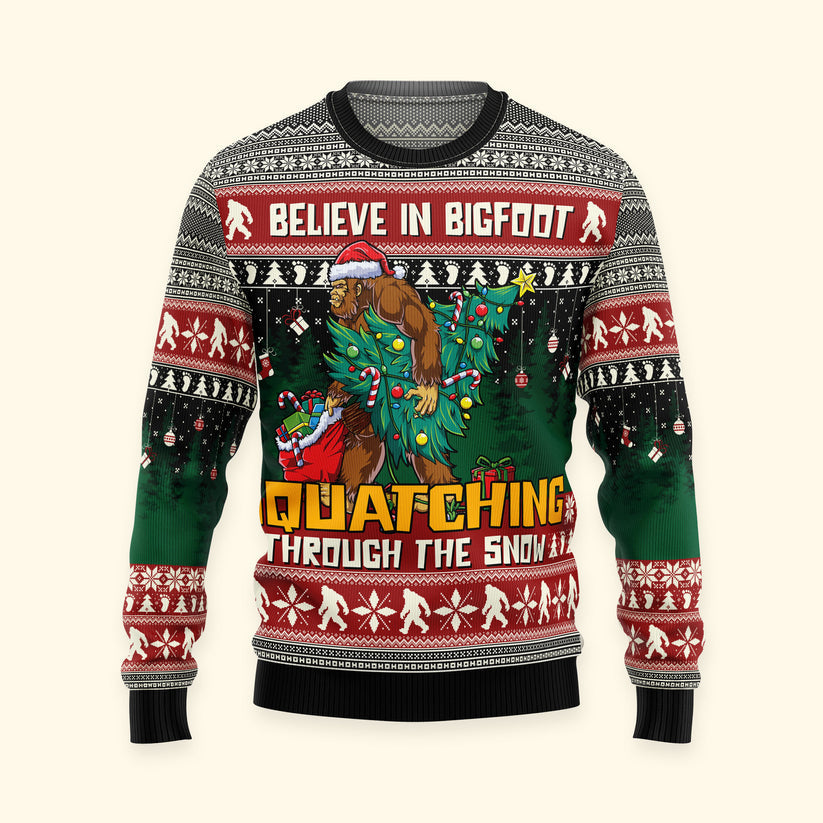 Believe In Bigfoot Squatching Through The Snow - Ugly Christmas Sweater